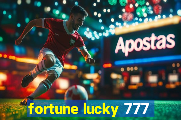 fortune lucky 777